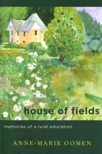 cover of the book House of Fields: Memories of a Rural Education