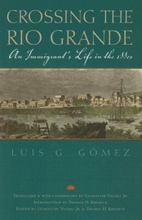 cover of the book Crossing the Rio Grande: An Immigrant's Life in the 1880s