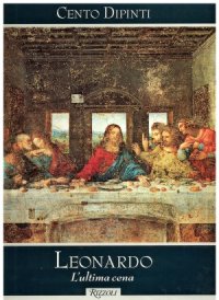 cover of the book Leonardo - L&#039;ultima cena  The Last Supper