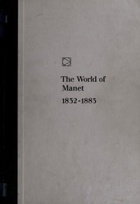 cover of the book The World of Manet 1832-1883