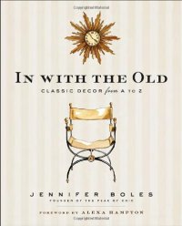 cover of the book In with the Old: Classic Decor from A to Z