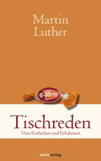 cover of the book Tischreden - Vom Einfachen und Erhabenen