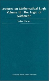 cover of the book Lectures on Mathematical Logic Volume III The Logic of Arithmetic