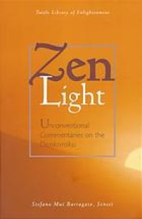 cover of the book Zen light : unconventional commentaries on the Denkoroku