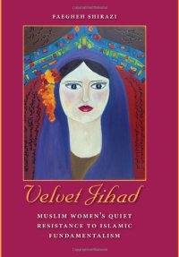 cover of the book Velvet Jihad: Muslim Women's Quiet Resistance to Islamic Fundamentalism