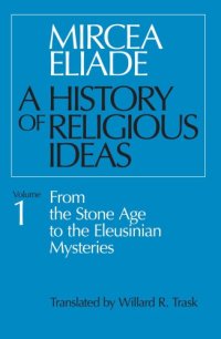 cover of the book A History of Religious Ideas:  From the Stone Age to the Eleusinian Mysteries