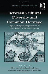 cover of the book Between Cultural Diversity and Common Heritage: Legal and Religious Perspectives on the Sacred Places of the Mediterranean