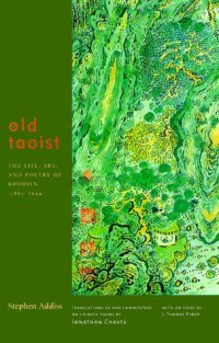 cover of the book Old Taoist: The Life, Art, and Poetry of Kodåojin (1865-1944)