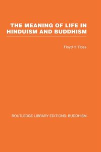 cover of the book The meaning of life in Hinduism and Buddhism