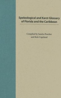 cover of the book Speleological and Karst Glossary of Florida and the Caribbean