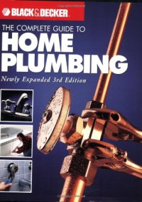 cover of the book The Complete Guide to Home Plumbing