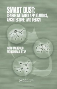 cover of the book Smart Dust: Sensor Network Applications, Architecture and Design