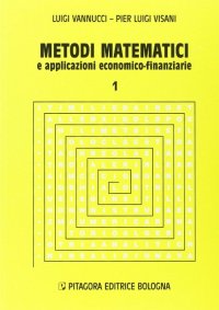 cover of the book Metodi matematici e applicazioni economico-finanziarie