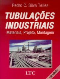 cover of the book Tubulações Industriais. Materiais, Projeto, Montagem