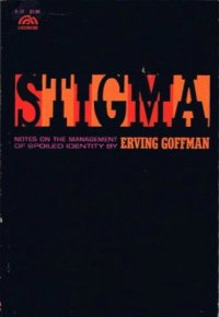 cover of the book Stigma: Notes on the Management of Spoiled Identity