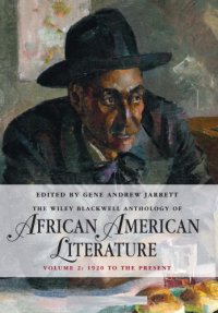 cover of the book The Wiley Blackwell Anthology of African American Literature, Volume 2 : 1920 to the Present