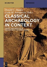 cover of the book Classical Archaeology in Context: Theory and Practice in Excavation in the Greek World