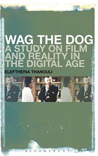 cover of the book Wag the Dog: A Study on Film and Reality in the Digital Age