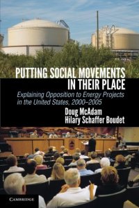 cover of the book Putting Social Movements in their Place: Explaining Opposition to Energy Projects in the United States, 2000-2005