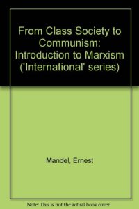 cover of the book From Class Society to Communism: An Introduction to Marxism