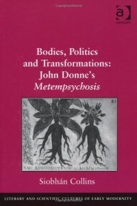 cover of the book Bodies, Politics and Transformations: John Donne's Metempsychosis