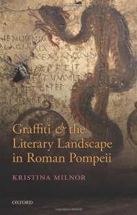 cover of the book Graffiti and the Literary Landscape in Roman Pompeii