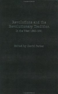 cover of the book Revolutions and the Revolutionary Tradition In the West 1560-1991