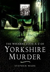 cover of the book A-Z of Yorkshire Murder