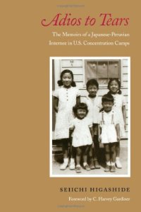 cover of the book Adios to Tears: The Memoirs of a Japanese-Peruvian Internee in U.S. Concentration Camps