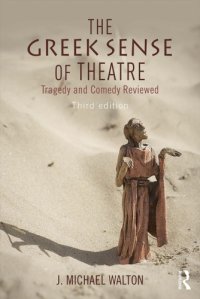 cover of the book The Greek Sense of Theatre: Tragedy and Comedy