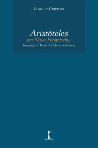 cover of the book Aristóteles em Nova Perspectiva: Introdução à Teoria dos Quatro Discursos