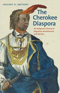 cover of the book The Cherokee Diaspora: An Indigenous History of Migration, Resettlement, and Identity