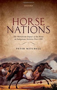 cover of the book Horse Nations: The Worldwide Impact of the Horse on Indigenous Societies Post-1492