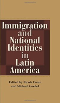 cover of the book Immigration and National Identities in Latin America