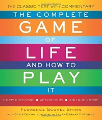 cover of the book The Complete Game of Life and How to Play It: The Classic Text with Commentary, Study Questions, Action Items, and Much More