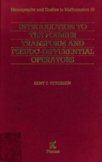 cover of the book Introduction to the Fourier transform & pseudo-differential operators