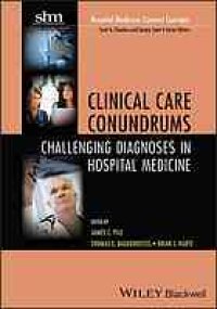 cover of the book Clinical care conundrums : challenging diagnoses in hospital medicine