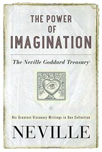 cover of the book The Power of Imagination: The Neville Goddard Treasury