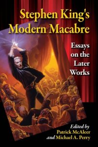 cover of the book Stephen King's Modern Macabre: Essays on the Later Works