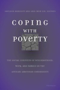 cover of the book Coping With Poverty:  The Social Contexts of Neighborhood, Work, and Family in the African-American Community