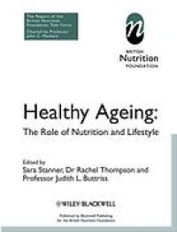 cover of the book Healthy ageing : the role of nutrition and lifestyle : the report of a British Nutrition Foundation task force