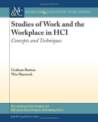 cover of the book Studies of Work and the Workplace in HCI: Concepts and Techniques