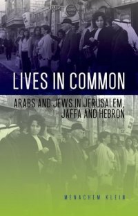 cover of the book Lives in Common: Arabs and Jews in Jerusalem, Jaffa and Hebron