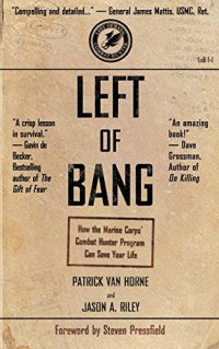 cover of the book Left of Bang: How the Marine Corps' Combat Hunter Program Can Save Your Life