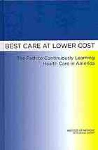 cover of the book Best care at lower cost : the path to continuously learning health care in America