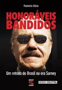 cover of the book Honoráveis bandidos : um retrato do Brasil na era Sarney