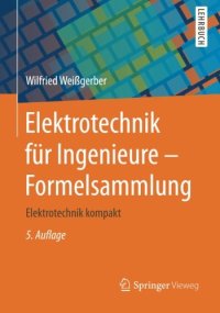 cover of the book Elektrotechnik für Ingenieure - Formelsammlung: Elektrotechnik kompakt