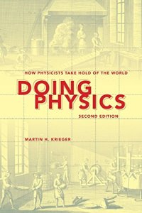 cover of the book Doing Physics, Second Edition: How Physicists Take Hold of the World