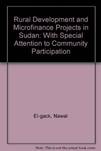 cover of the book Rural Development and Microfinance Projects in Sudan: With Special Attention to Community Participation