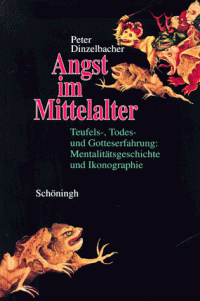 cover of the book Angst im Mittelalter: Teufels-, Todes- und Gotteserfahrung : Mentalitatsgeschichte und Ikonographie